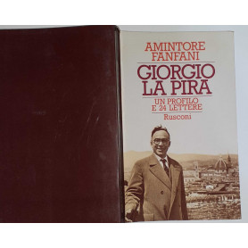 Giorgio La Pira. Un profilo e 24 lettere inedite