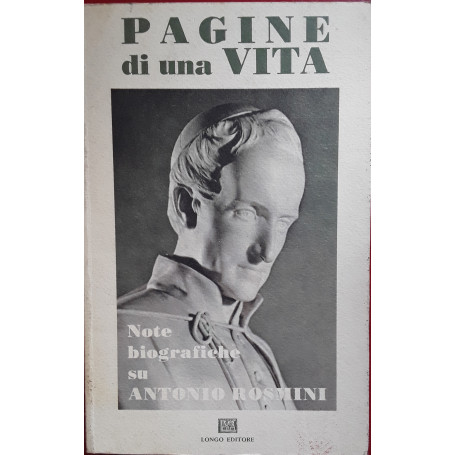Pagine di una vita. Note biografiche su Antonio Rosmini