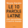 Le 10 parole latine che raccontano il nostro mondo