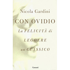 Con Ovidio. La felicità di leggere un classico