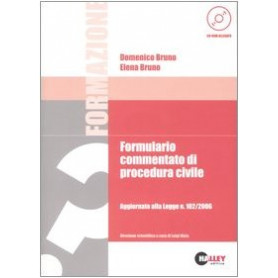 Formulario commentato di procedura civile. Aggiornato alla Legge n. 102/2006. Con CD-ROM