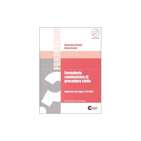 Formulario commentato di procedura civile. Aggiornato alla Legge n. 102/2006. Con CD-ROM