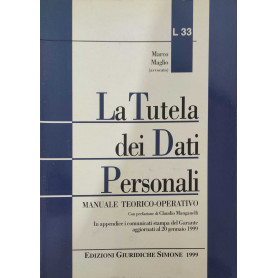 La tutela dei dati personali. Manuale teorico-operativo