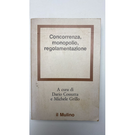 Concorrenza monopolio regolamentazione