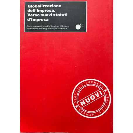 Globalizzazione dell'impresa. Verso nuovi statuti d'Impresa