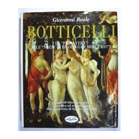 Botticelli. La primavera o Le nozze di Filologia e Mercurio. Ediz. illustrata