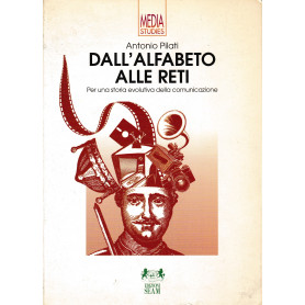 Dall'alfabeto alle reti. Per una storia evolutiva della comunicazione