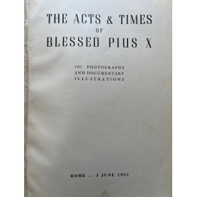 The acts & times of blessed Pius X