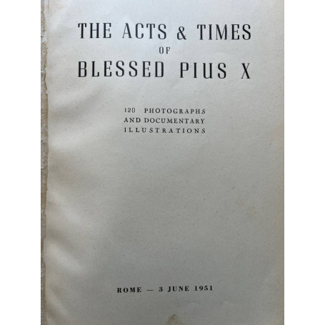 The acts & times of blessed Pius X