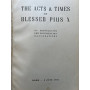 The acts & times of blessed Pius X