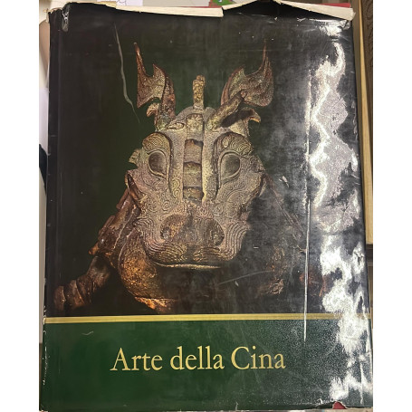 Arte della Cina. Bronzi giada sculture ceramiche