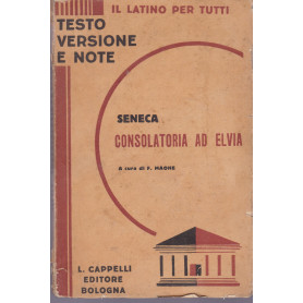 Consolatoria ad Elvia (Traduzione con testo latino a fronte.