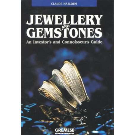 Jewellery and gemstones. An investor's and connoiseur's guide: An Investor's and Connoisseur's Guide