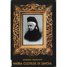 Maria Clotilde di Savoia (la santa di Moncalieri)