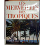 Les merveilles des Tropiques