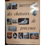 Merveilles des chateaux de Provence.