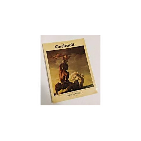 L'OPERA COMPLETA DI GERICAULT CLASSICI DELL'ARTE RIZZOLI