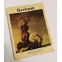L'OPERA COMPLETA DI GERICAULT CLASSICI DELL'ARTE RIZZOLI