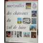 Merveilles des chateaux du Val de Loire