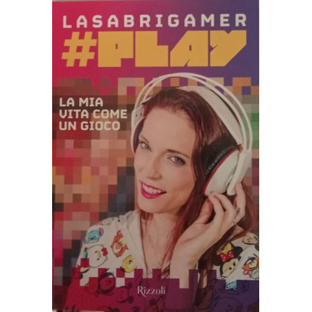 Play. La mia vita come un gioco