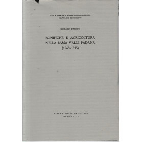 Bonifiche e agricoltura nella bassa Valle Padana (1860-1915)