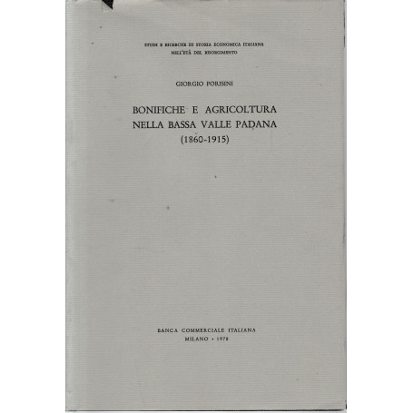 Bonifiche e agricoltura nella bassa Valle Padana (1860-1915)