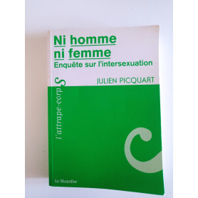 Ni homme ni femme : enquête sur l'intersexuation