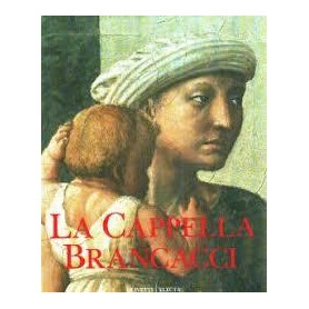 La cappella Brancacci.