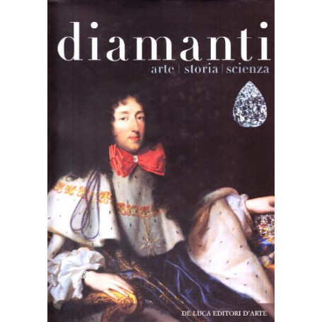 Diamanti. Arte storia scienza