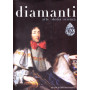 Diamanti. Arte storia scienza