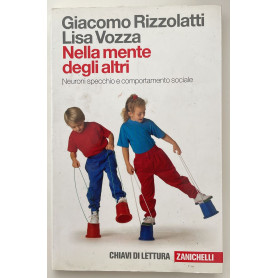 Nella mente degli altri. Neuroni specchio e comportamento sociale