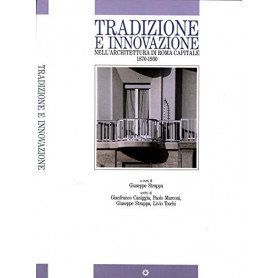 Tradizione e innovazione nell'architettura di Roma capitale (1870-1930)