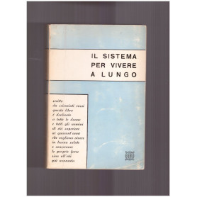 Il sistema per vivere a lungo