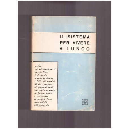 Il sistema per vivere a lungo