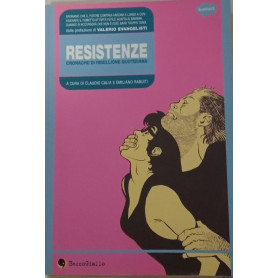 Resistenze. Cronache di ribellione quotidiana