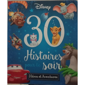 30 Histoires pour le soir: Héros et aventures