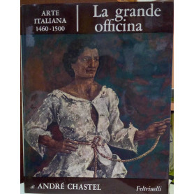 La grande officina - Arte Italiana 1460-1500