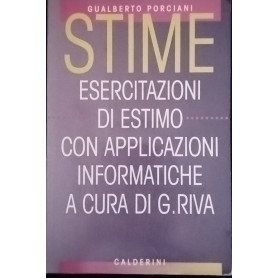 Stime. Esercitazioni di estimo con applicazioni informatiche