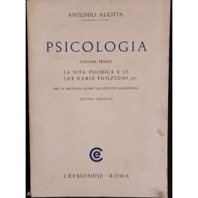 Psicologia. Volume primo. La vita psichica e le sue varie funzioni