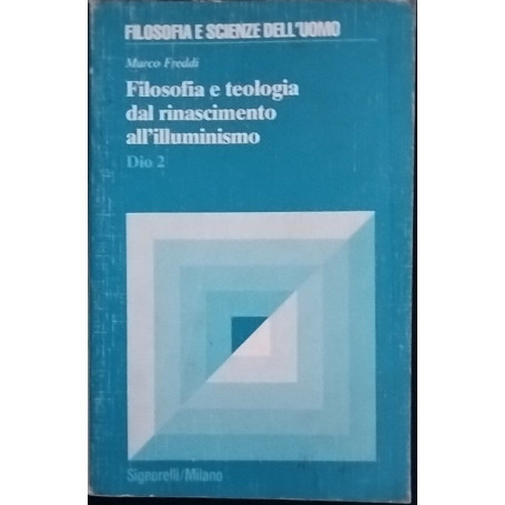 Filosofia e teologia dal rinascimento all'illuminismo