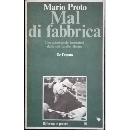 Mal di fabbrica. Uno psicologo dei lavoratori dalla critica alle riforme
