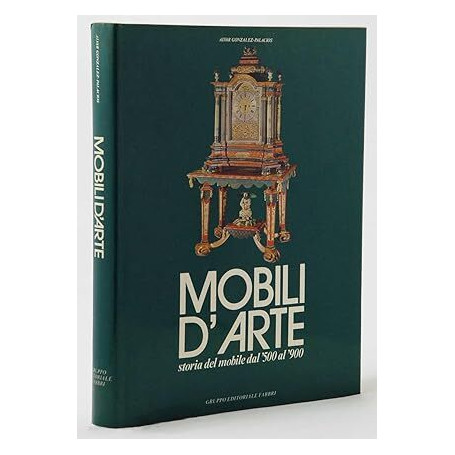 Mobili d'arte Storia del mobile dal '500 al '900