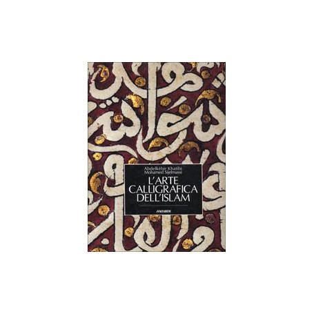 L'arte calligrafica dell'Islam
