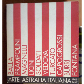 Arte Astratta Italiana 1909-1959.