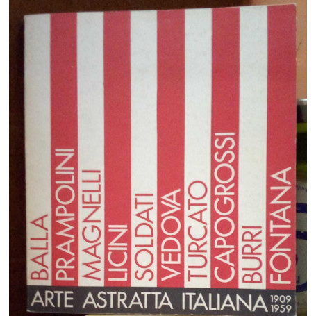 Arte Astratta Italiana 1909-1959.