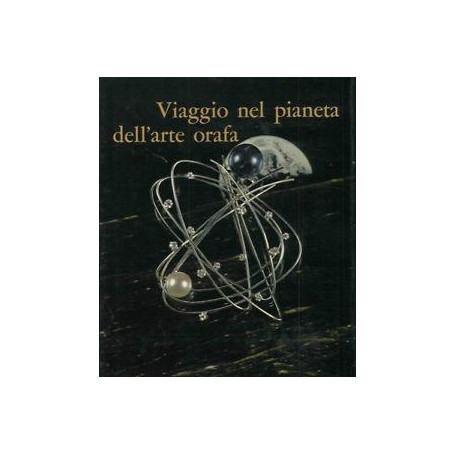 Viaggio nel pianeta dell'arte orafa