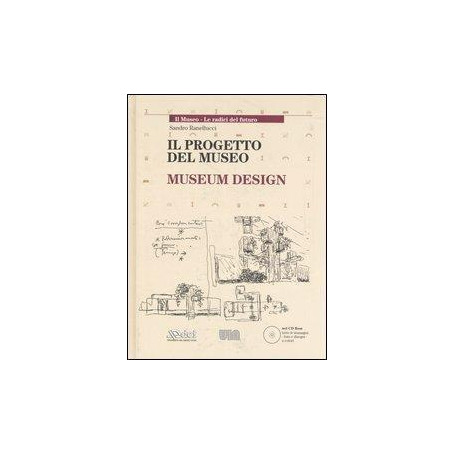 Il progetto del museo-Museum design. Ediz. bilingue. Con CD-ROM