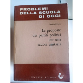 Le proposte dei partiti politici per una scuola unitaria