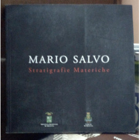 Mario Salvo. Stratigrafie Materiche.