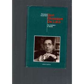 Don Giuseppe De Luca. Tra cronaca e storia
